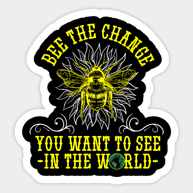 Bee The Change You Want To See In The World Beekeeping Sticker by captainmood